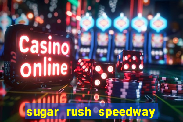 sugar rush speedway download android